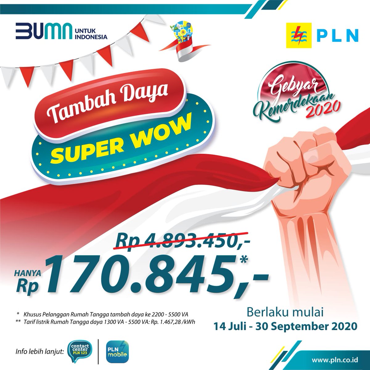 PLNCipanas's tweet photo. Hi Electrizen, 
_
Menyambut HUT RI ke-75, PLN ada promo Gebyar Kemerdekaan 2020 "Tambah Daya SUPER WOW" hanya Rp 170.845,-.
_
Syarat &amp; Ketentuan berlaku...
#GebyarKemerdekaan2020
#TambahDayaSuperWow
#ListrikuntukSemua
#PowerBeyondGenerations https://t.co/txzxMp9iAb