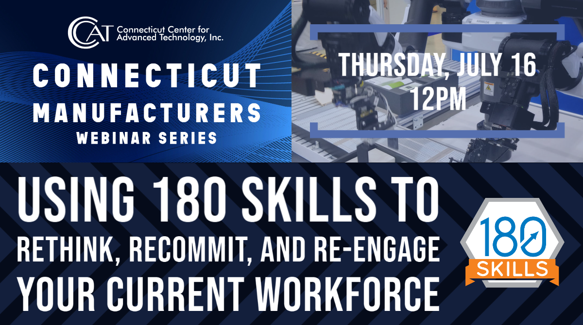 CCATInc's tweet photo. Join us, Thursday July 16, to learn how @180skills can help you train, incentivize, and build your future workforce while reducing turnover. Register now 👉https://t.co/63o3Twrd46
#CTManufacturing #CTCreators #CreatorsWanted https://t.co/MLOa4bE28z