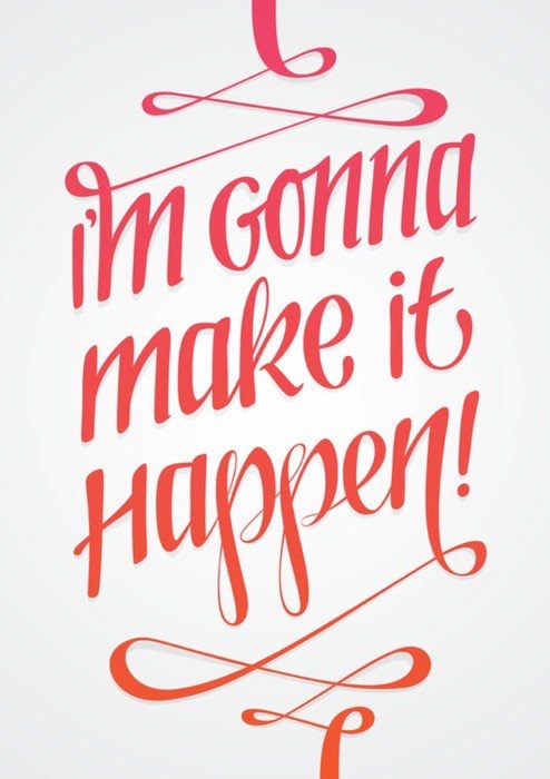 CWKennedy's tweet photo. No matter how you may feel this morning...... MAKE IT HAPPEN!  
#letsgo https://t.co/jGSnaYXxo1
