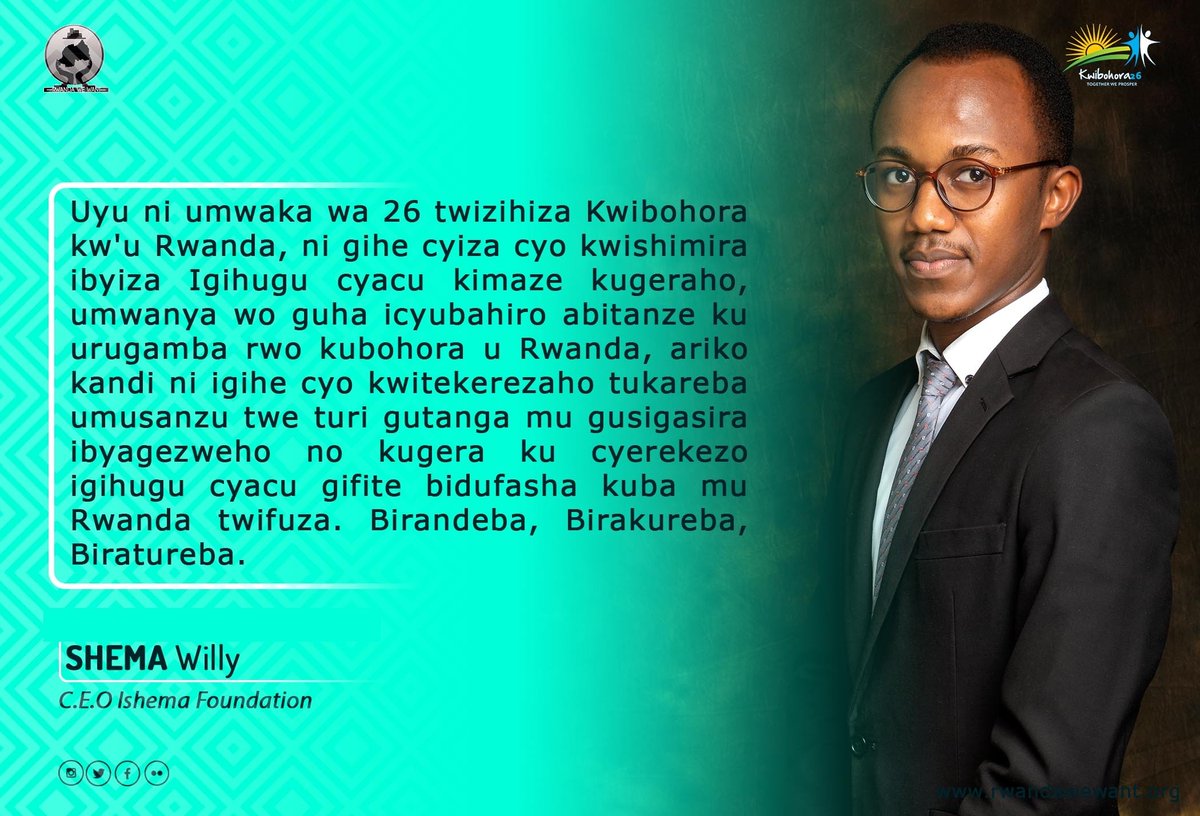 rwandawewant's tweet photo. "#kwibohora26 ni igihe cyo kwitekerezaho tukareba umusanzu twe turi gutanga mu gusigasira ibyagezweho no kugera ku cyerekezo igihugu cyacu gifite bidufasha kuba mu Rwanda twifuza. Birandeba, Birakureba, Biratureba." @shema_willy C.E.O - Ishema Foundation https://t.co/tYEkK4pVr4