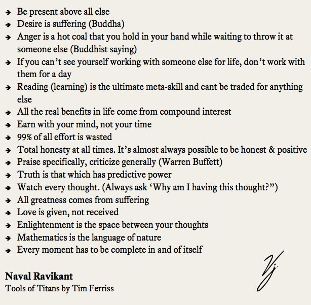 VJ_Rabindranath's tweet photo. Tim Ferriss: Are there any quotes you live by or think often?

@naval - These aren’t quotes but maxims that I have carved for myself. https://t.co/oXhuRLqaPq