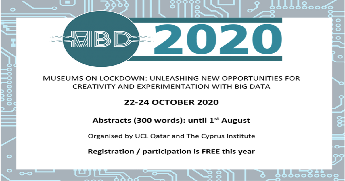 MBDConferences's tweet photo. Join the 2nd International Conference on Museum Big Data (Nicosia, Cyprus 22-24 October 2020)!
The call for proposals for #MBDConferences is open!
Submit your abstract (300 words) by 1st August!
For more information: https://t.co/xBpVJWfZTY #ucl_qatar #thecyprusinstitute https://t.co/4UXBLyOVvx