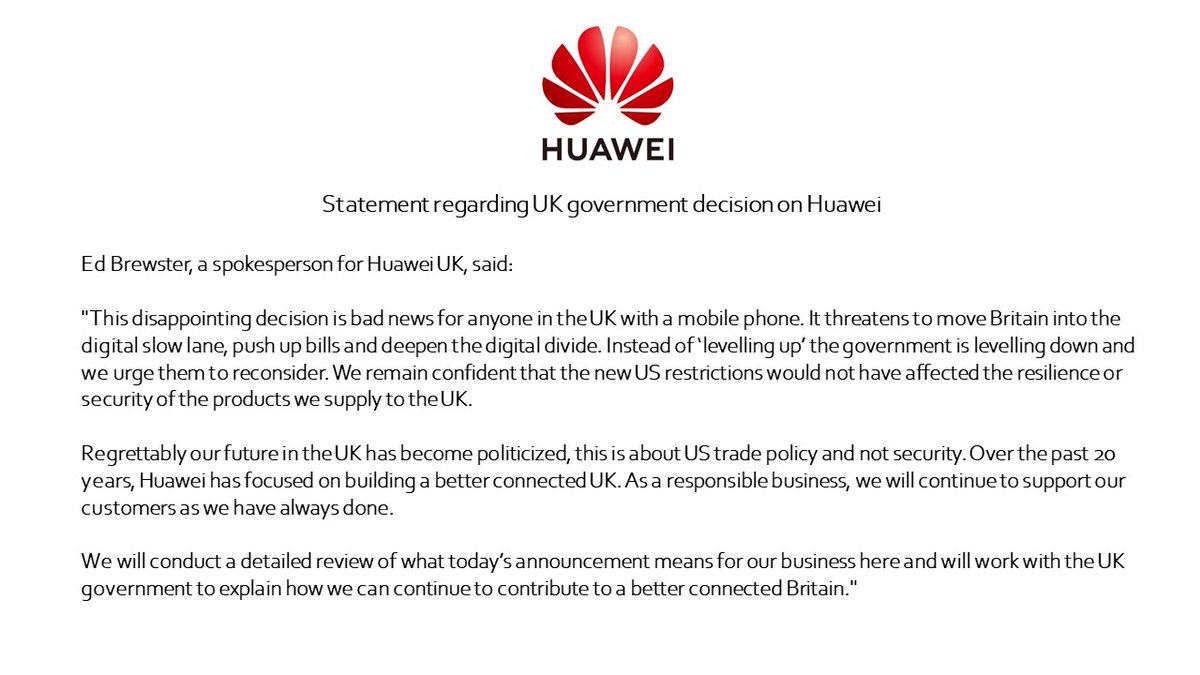Statement regarding UK government decisionEd Brewster, a spokesperson for Huawei UK, said: "This disappointing decision is bad news for anyone in the UK with a mobile phone. It threatens to move Britain into the digital slow lane, push up bills and deepen the digital divide."1/4