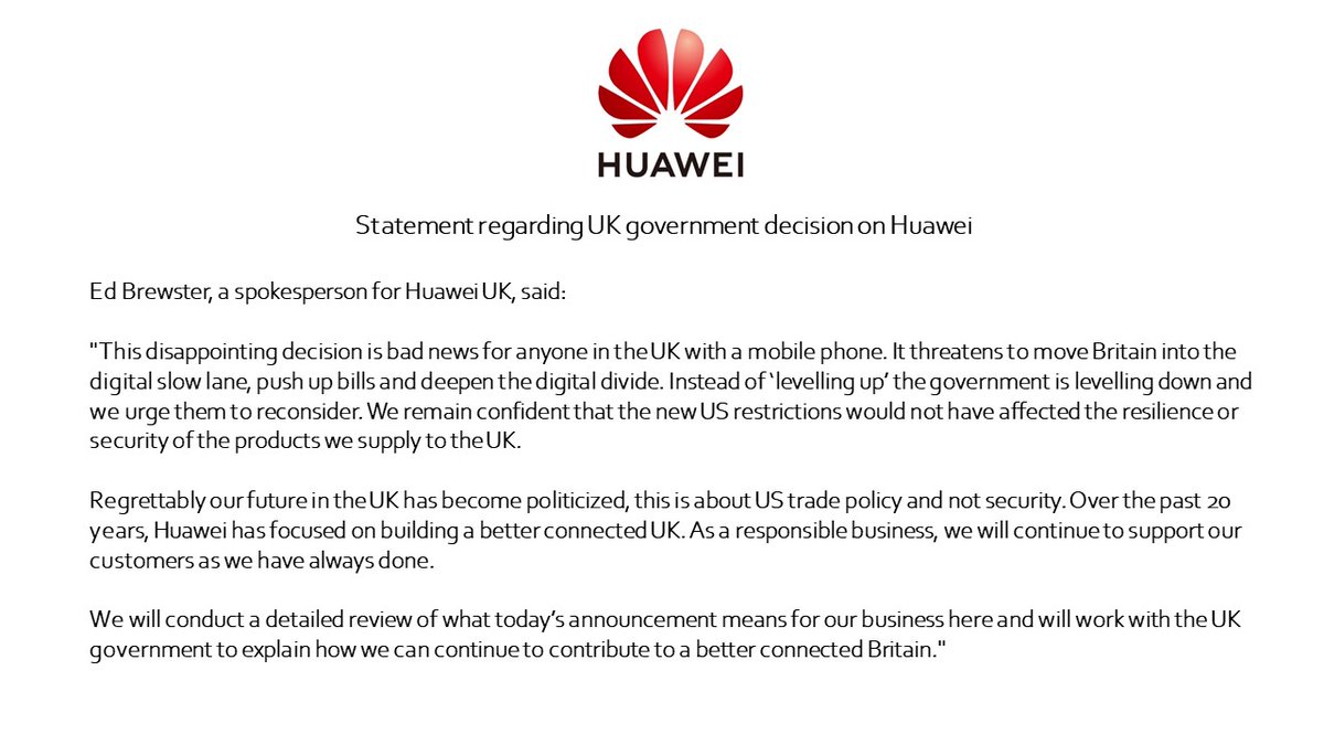 "Regrettably our future in the UK has become politicized, this is about US trade policy and not security. Over the past 20 years, Huawei has focused on building a better connected UK. As a responsible business, we will continue to support our customers as we have always done."3/4