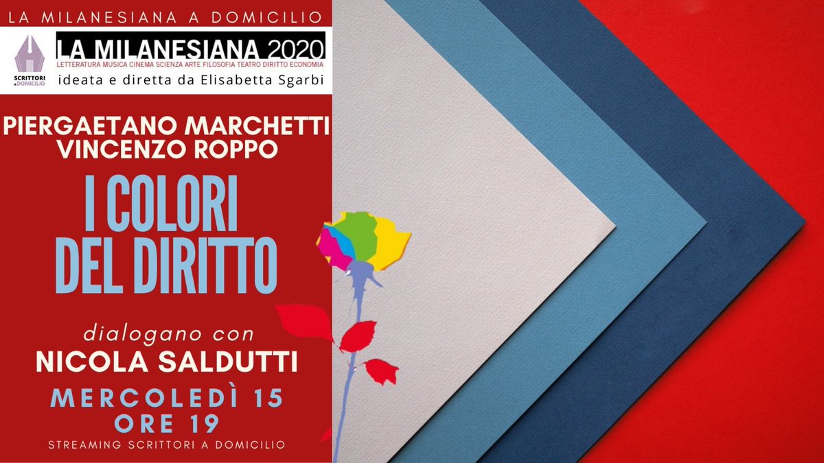 Da non perdere domani in occasione della XXI edizione de ⁦@LaMilanesiana⁩ 

Piergaetano Marchetti e Vincenzo Roppo per I COLORI DEL DIRITTO 

#ScrittoriADomicilio ore 19.00