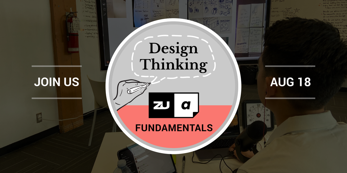 zutweets's tweet photo. Sign up today for zu Academy's Design Thinking: Fundamentals on August 18th. Learn about #designthinking methods and how they can change to your project, company and career. Visit https://t.co/H4eemCyXV3 for details and to register. #professionaldevelopment #digitalworkshop https://t.co/oDZS2MyfNU