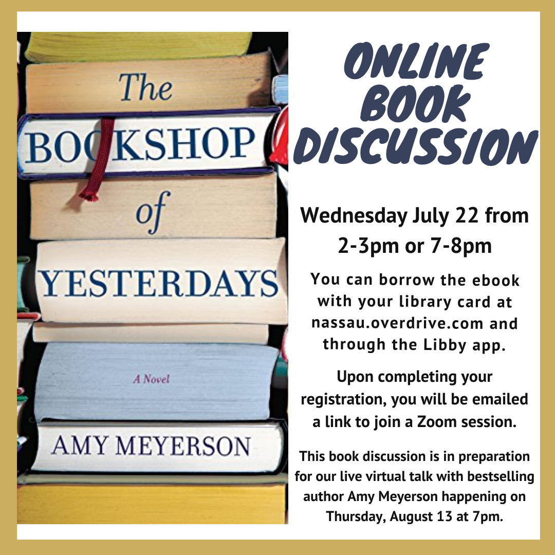 wantaghlibrary's tweet photo. Join us next Wednesday, July 22 at either 2 or 7pm for an Online Book Discussion of The Bookshop of Yesterdays by Amy Meyerson! This is in preparation of our live virtual talk with bestselling author Amy Meyerson happening on Thursday, August 13 at 7pm. https://t.co/o9x3xdNYor