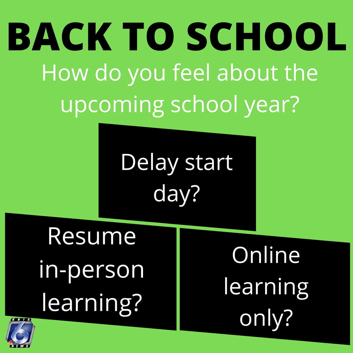 KRIS6News's tweet photo. We are curious. How do you feel about teachers, students, and faculty returning to school in the Fall? #informalpoll #school #pandemic https://t.co/rPl5nm1NLu