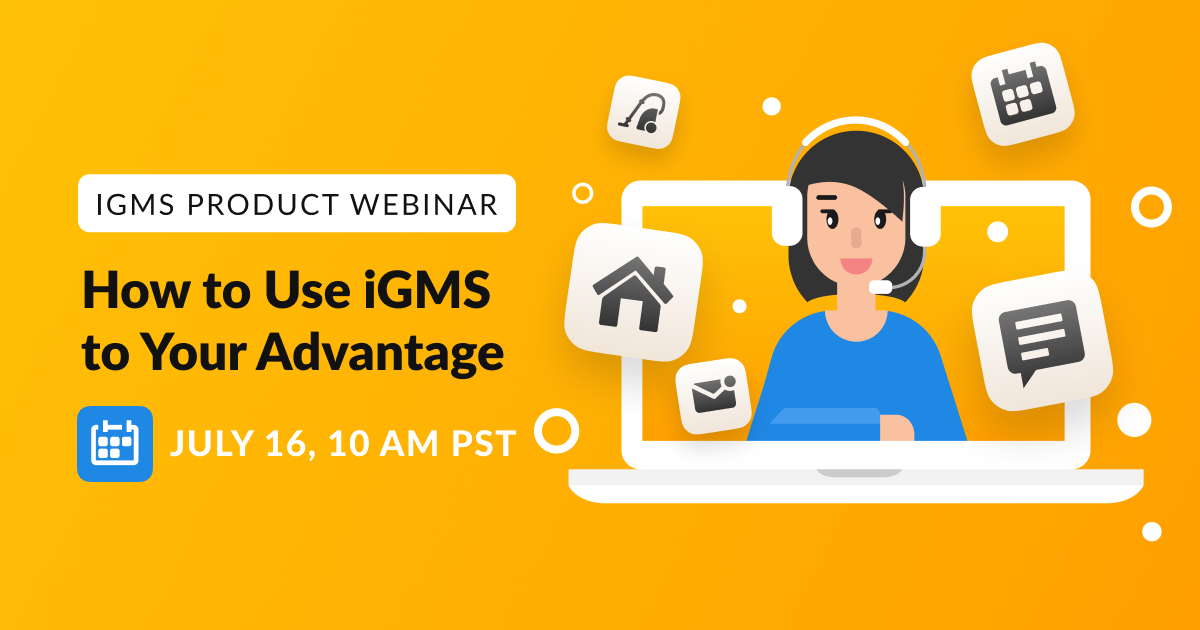 🔔 Join our webinar on July 16 and learn how to increase the #occupancyrate and decrease the time spent on routine operations by using iGMS. We’ll walk you through our system so you can make the most of our #vacationrental software: hubs.ly/H0stFhC0