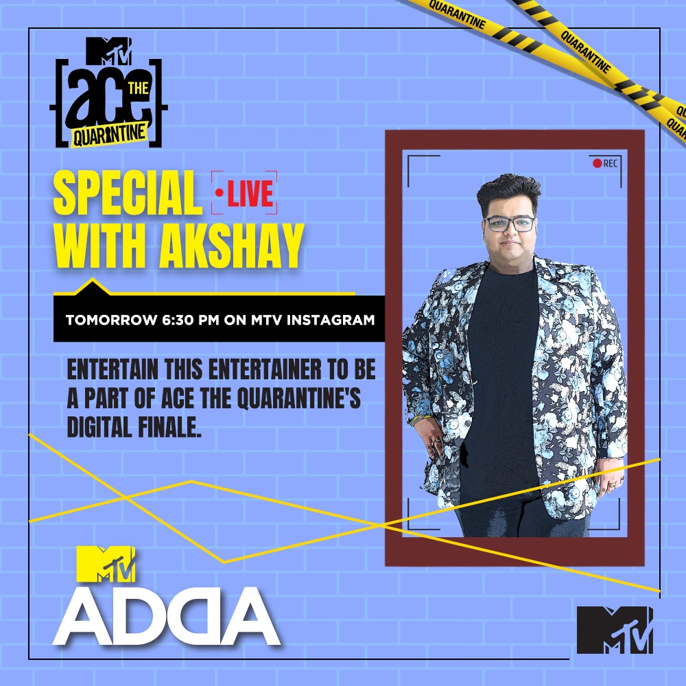MTVIndia's tweet photo. Jisne kia India ko entertain, kya aap usey entertain kar sakte ho? Agar haan, toh catch Akshay LIVE at 6:30 PM on @MTVIndia's Instagram aur comment karke batao ki aap kya perform karoge. Watch #MTVAceTheQuarantine, everyday at 7 PM on @MTVIndia, anytime on @justvoot #MTVAdda https://t.co/FYuDvNMZwi