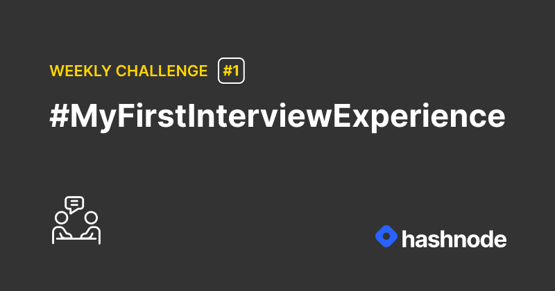 hashnode's tweet photo. We decided to start weekly challenges to encourage developers to start writing & sharing knowledge with the community.
To kickstart our first weekly challenge, write an article about first interview experience to get featured on Hashnode's homepage.
#MyFirstInterviewExperience https://t.co/Apsyr1ZMNt