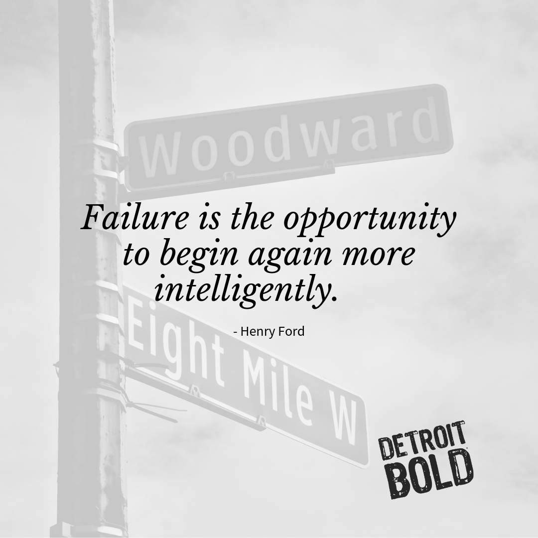 DetroitBold's tweet photo. Failure is the opportunity to begin again more intelligently.     - Henry Ford
 #detroit #detroitbold #boldnation https://t.co/9YwZrp6jDw
