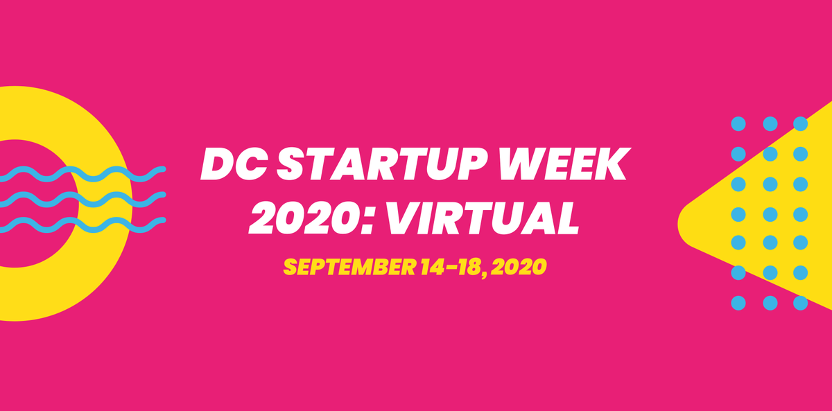 DCstartupweek's tweet photo. Announcing #DCStartupWeek2020! We are extremely excited to announce that we are going VIRTUAL this year from September 14th - 18th. No matter what stage of business you're in (or thinking of starting) this is the event for you! Register for free here: https://t.co/xQHnIQUj7C https://t.co/2oypM2edlQ
