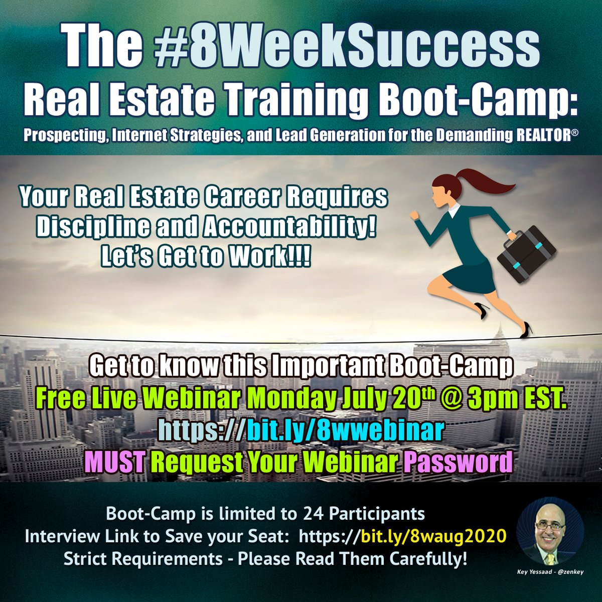 zenkey's tweet photo. This coming Monday the 20th at 3pm Eastern I am holding a 30โ Get-To-Know Webinar about the #8WeekSuccess Boot-Camp starting in August. MUST Request Password to login: https://t.co/qIhvbsJFsI -- Registration into the course is now open and it is half full. #RealEstateBootCamp https://t.co/MykKQrox0H