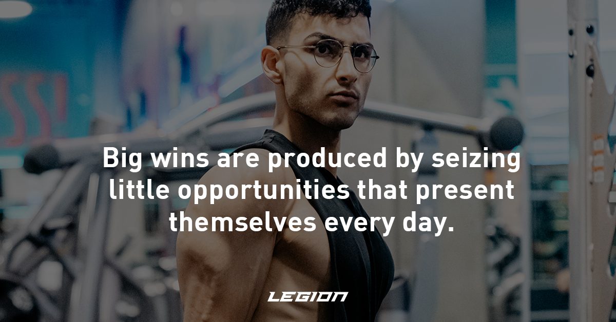 legionsupps's tweet photo. Big wins are produced by seizing little opportunities that present themselves every day. 

#TeamLegion https://t.co/RAS2wodWG9
