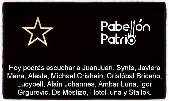 PabellonPatrio's tweet photo. Hoy en #PabellónPatrio #MusicaChilenaEnCasa #JuanJuan #Synte @javieramena @AlesteOficial @michaelCrishein #CristobalBriceño @lucybelloficial @AlainJohannes @lunadionisiah2 @IgorGrgurevicOf @dsmestizo #HotelLuna @StailokMusic Toda la información en Facebook https://t.co/FnUqHHFgR6 https://t.co/t2BrAKzw9o