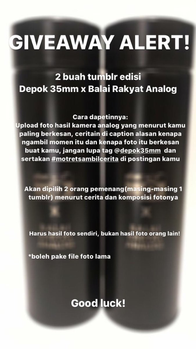 br_analog's tweet photo. kawan2 ada acara seruan nih dari balairakyat analog x depok 35mm
.
2 tumblr untuk 2 orang pemenang
caranya gampang bgt loh tinggal follow ig @depok35mm, upload hasil kalian yg menurut kalian berkesan, ceritain di caption alasan kalian ambil moment tsb, https://t.co/VLtSWSwIPR