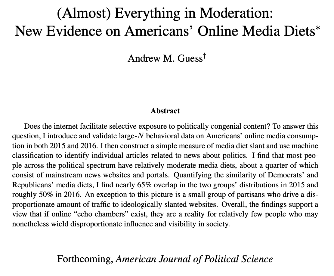 My paper "(Almost) Everything in Moderation: New Evidence on Americans' Online Media Diets" is forthcoming at AJPS. I use surveys and web visit data + a machine classifier to study online news consumption in 2015-2016. Get ready for a THREAD!Preprint:  https://www.dropbox.com/s/3rjsnp8k3im7377/AGuess_OMD_AJPS.pdf?dl=0