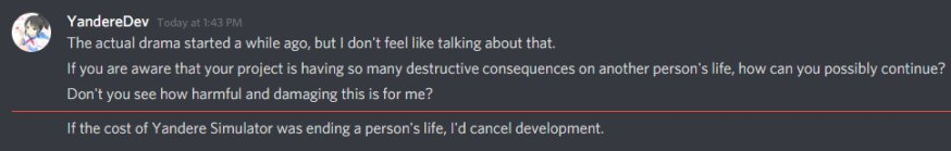 Let's look at this the way he talks about this. Yanderedev claims that when he said "ending a life" in here he meant it in the same way one says "ruining a life." It seems weird when ending a life usually means death, but we also have to remember that Yandere Dev is an-