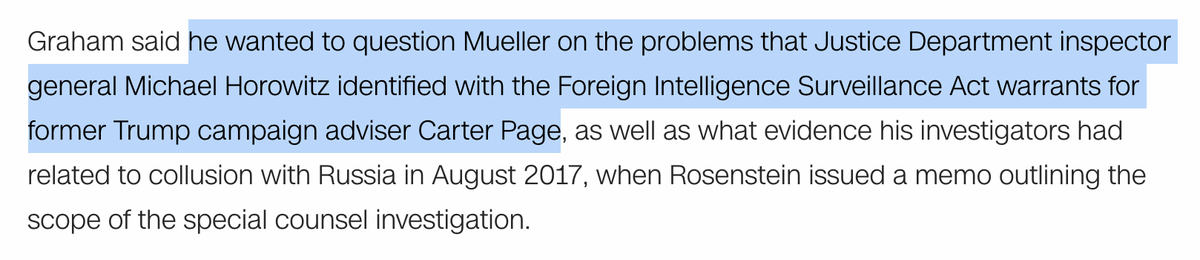 For example, Mueller has testified, ALREADY, that his office wasn't involved in the reauthorization (just one) of the Carter Page FISA. But Mueller MIGHT explain how Carter Page lied to the FBI in March 2017. Or how some witnesses seemed to corroborate the Steele dossier.