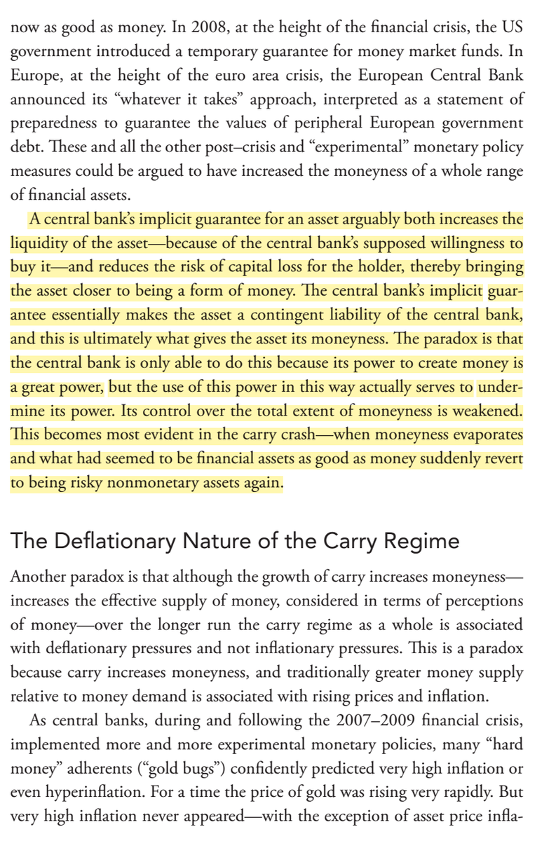 43/ "In a carry regime, in which the volatility of asset prices is suppressed, a greater range of financial assets begins to appear more money-like and, eventually, to seem as good as money."The central bank loses direct control over the *effective* supply of money." (p. 112)