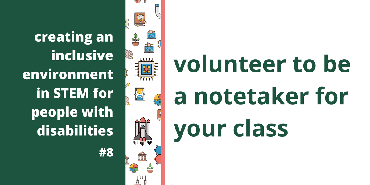 Students! You can help make courses accessible by volunteering to be a notetaker. Some schools will give you credit for volunteering & you can list it on your resume! Info is generally available on your university's disability services website...