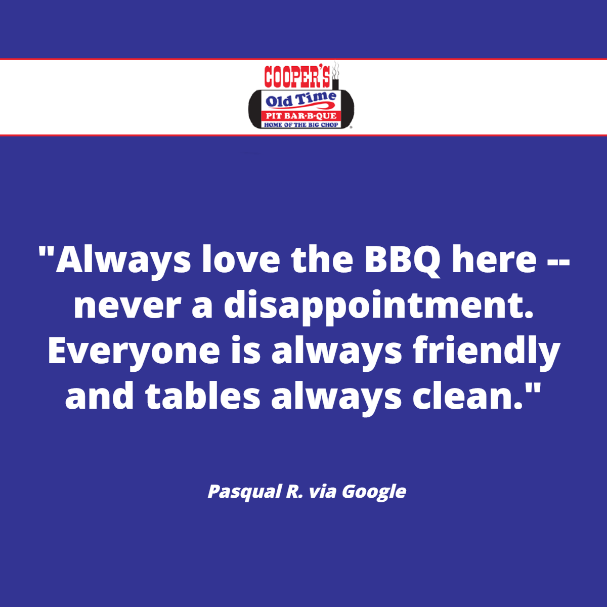 From perfect smoky flavor to a clean, comfortable place to chow down, you've always got your bases covered when you're grubbing with us, New Braunfels.