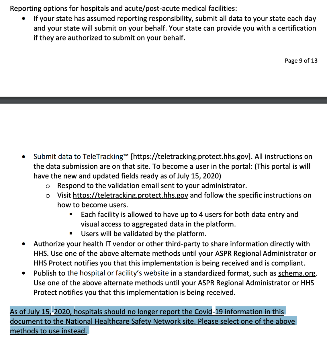 Here's the document. "As of July 15, 2020, hospitals should no longer report the Covid-19 information in this document to the National Healthcare Safety Network site," it says.The National Healthcare Safety Network is CDC's infection tracking system.  https://www.hhs.gov/sites/default/files/covid-19-faqs-hospitals-hospital-laboratory-acute-care-facility-data-reporting.pdf