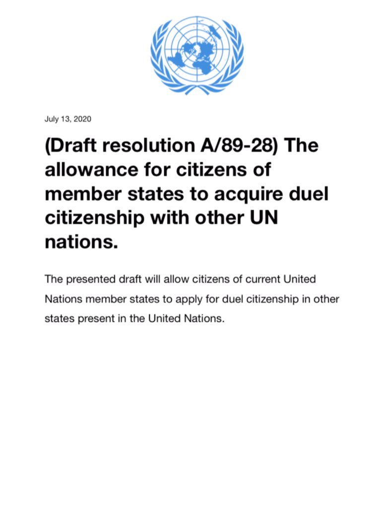 The United Nations General Assembly has voted and passed Draft Resolution A/89-28 allow citizens of member states to acquire duel citizenships with other member states.