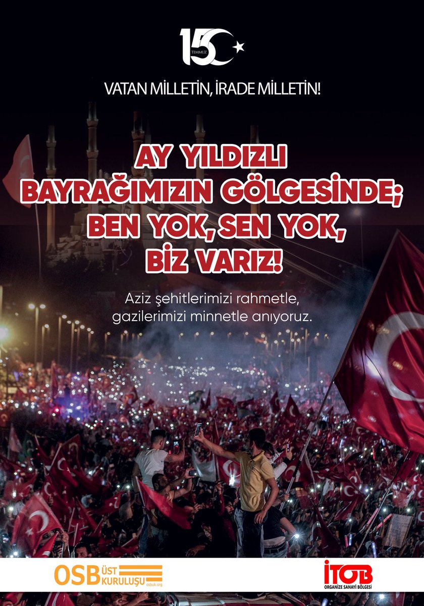15 Temmuz Demokrasi ve Milli Birlik Günü #itobosb #markaosbolmayolunda #15TemmuzDemokrasiveMilliBirlikGünü