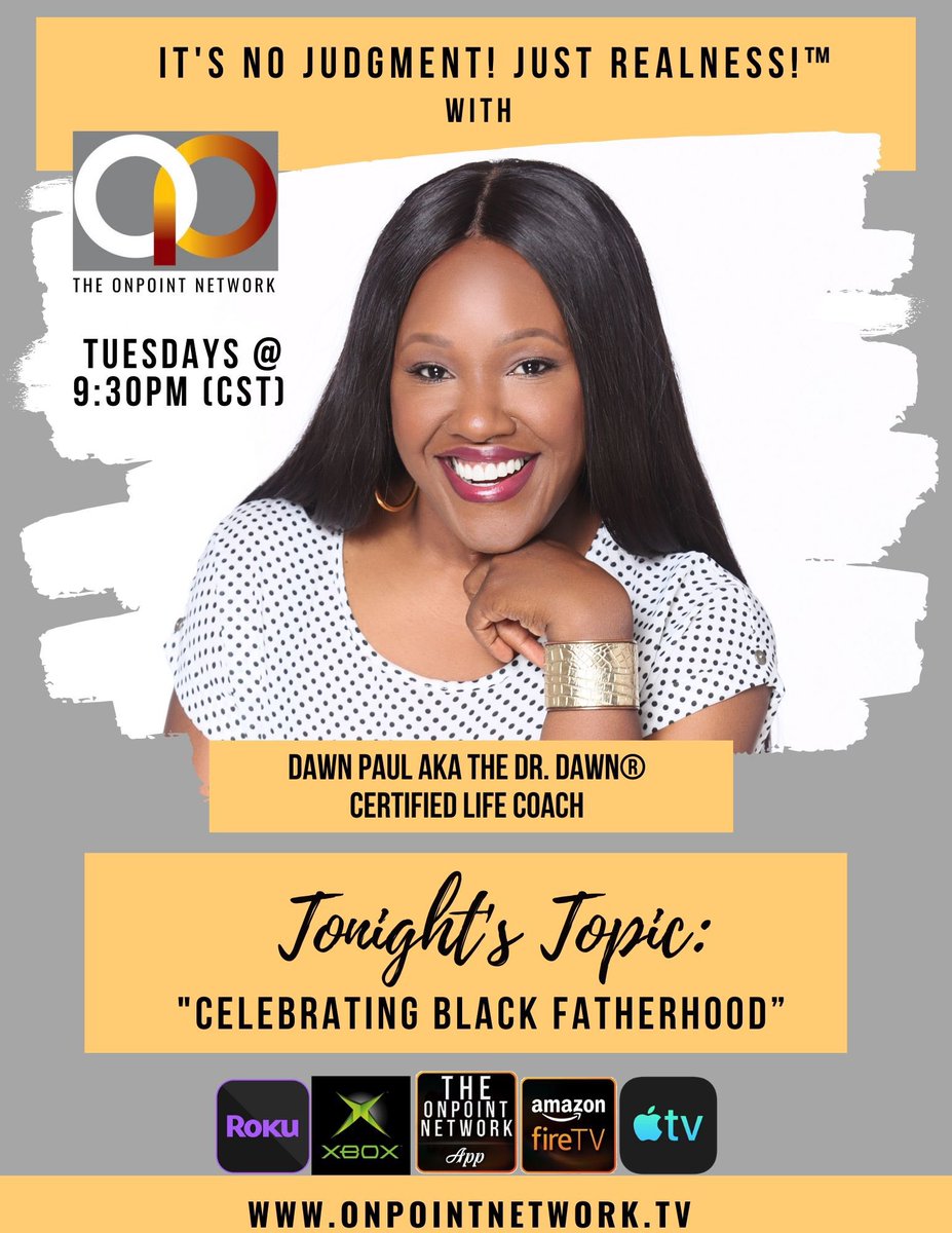 TheDrDawn's tweet photo. 🎤 Tonight it’s another #TruthfulTuesday episode 9:30pm on @opnetworktv. Tune in for “CELEBRATING Black Fatherhood.” AND I’m answering love &amp; life questions! Watch on Roku, Amazon FireStick, Apple TV &amp; Xbox or on https://t.co/PjbB1Hz8xB. #TheDrDawn #CertifiedLifeCoach #Speaker 🔥 https://t.co/PyS53zfO8e