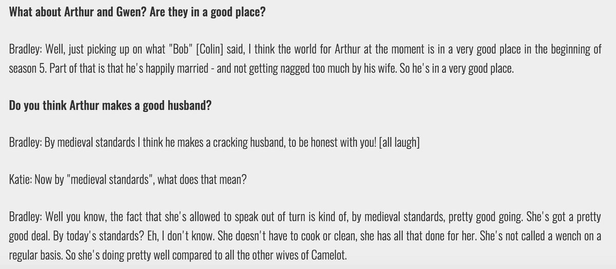 in this interview bradley displays more misogyny. he talks about how wives nag their husbands and says gwen is lucky that arthur allows her to speak out of turn.