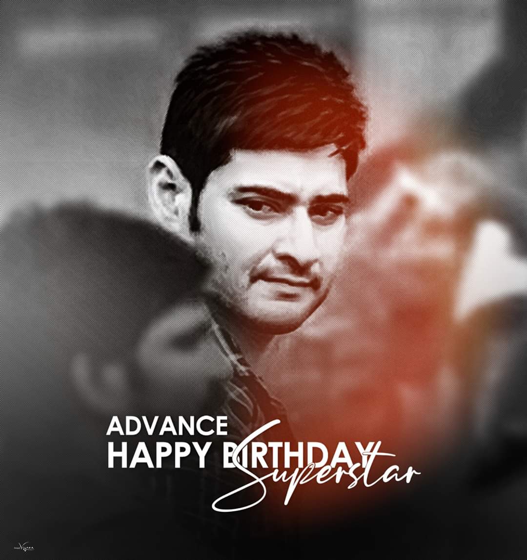 Advance happy birthday Mahesh Babu 