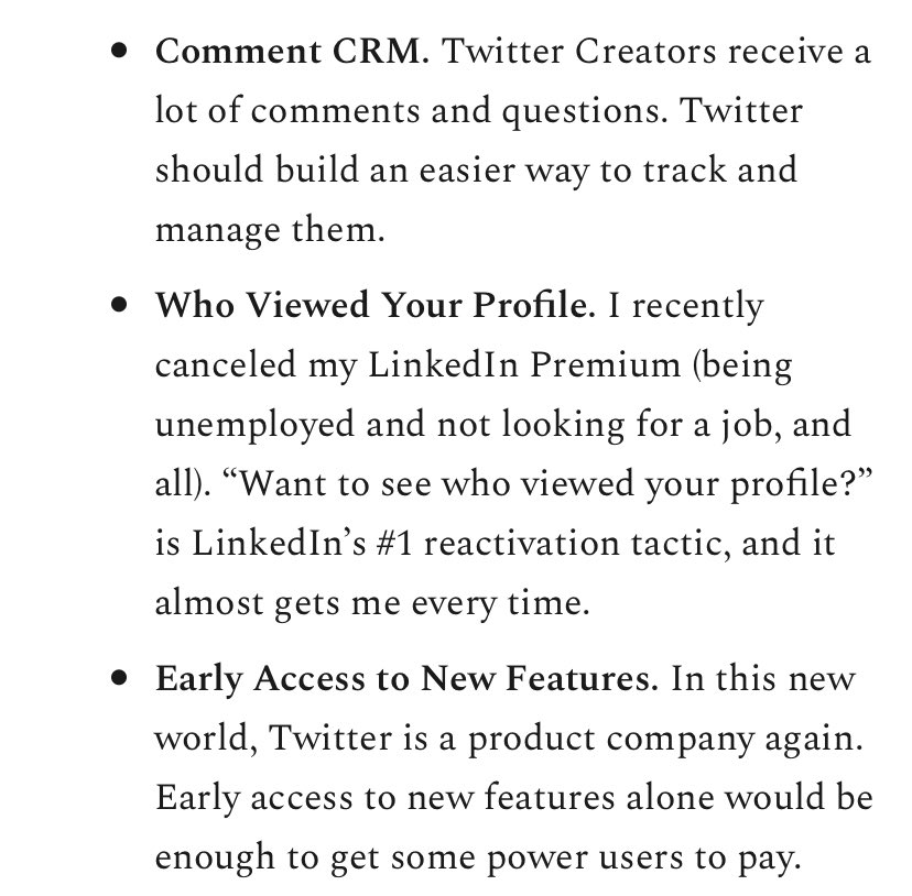 9. Build Twitter+, a subscription product for creators.Here are 6 feature ideas, from  @Marc_it  @cm  @nikillinit and me.This is an immediate $1 billion opportunity (30% of current revenue).