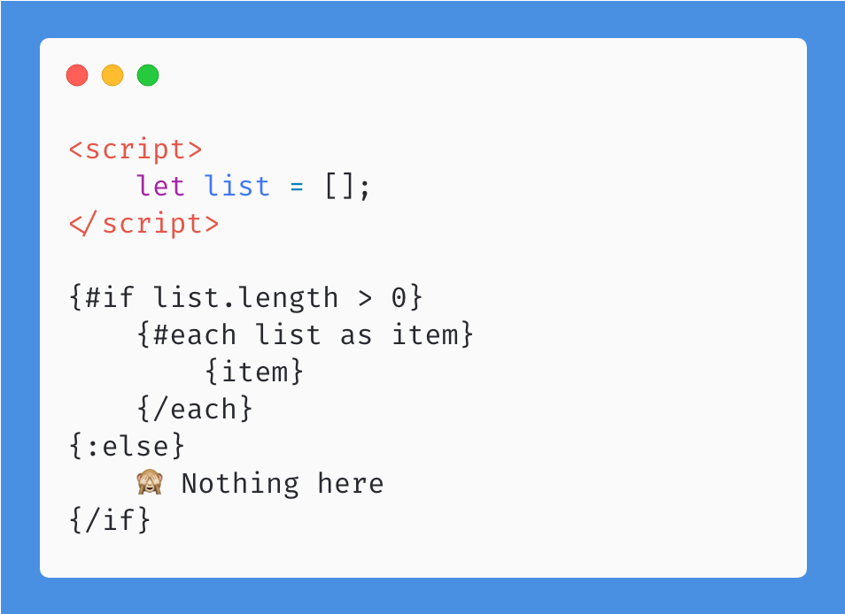 lihautan's tweet photo. Instead of having a separate {if} to check whether the array is empty, you can use {else} within {each} in @sveltejs https://t.co/5P2ukegLd0
