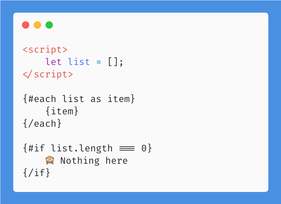 lihautan's tweet photo. Instead of having a separate {if} to check whether the array is empty, you can use {else} within {each} in @sveltejs https://t.co/5P2ukegLd0