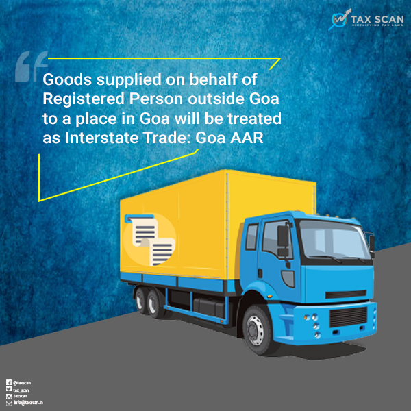 tax_scan's tweet photo. https://t.co/ayuEojfyZ5
#Goods #RegisteredPerson #Goa #InterstateTrade #AAR #GST #GSTNews #Taxscan #TaxNews #TaxUpdates #FinanceNews https://t.co/Y1fYAWRfMW