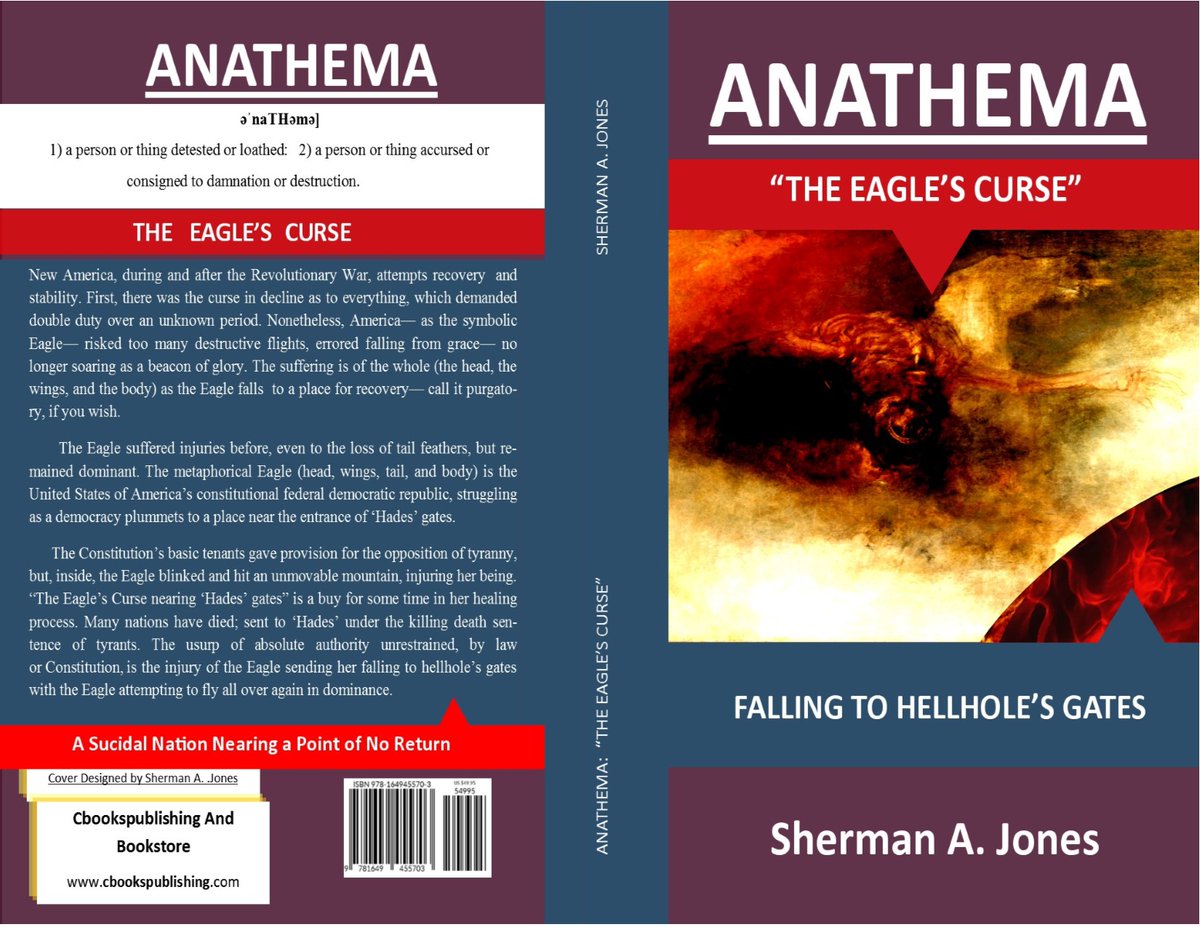 Bookwriter1949's tweet photo. Share if you don't mind the existence of this book, Anathema: The Eagle's Curse, to understand why and how the lesser of humanity can and does curse a nation to further suffering during pandemic times. https://t.co/F4ZvOmuiDr