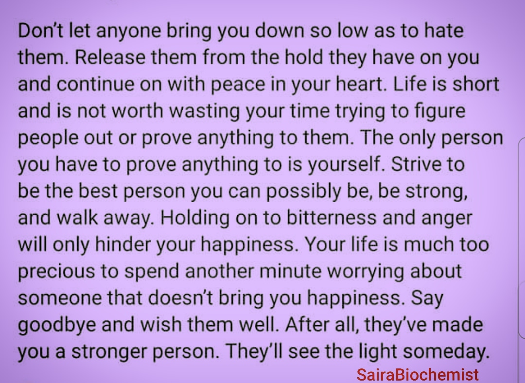 SairaBiochemist's tweet photo. Don't let anyone bring you down so low as to hate them...📖
#LifeLesson #lifeexperience #goldenwords #goldenwordsofwisdom #lifeperspective #logiclife #selfrespect #selffeelings #lifebiochem #lifequotes #WordsOfTheDay https://t.co/OeZONHSD8m