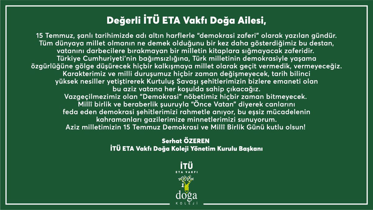 İTÜ ETA Vakfı Doğa Koleji Yönetim Kurulu Başkanımız Serhat Özeren'in ''15 Temmuz Demokrasi ve Milli Birlik Günü'' mesajı...