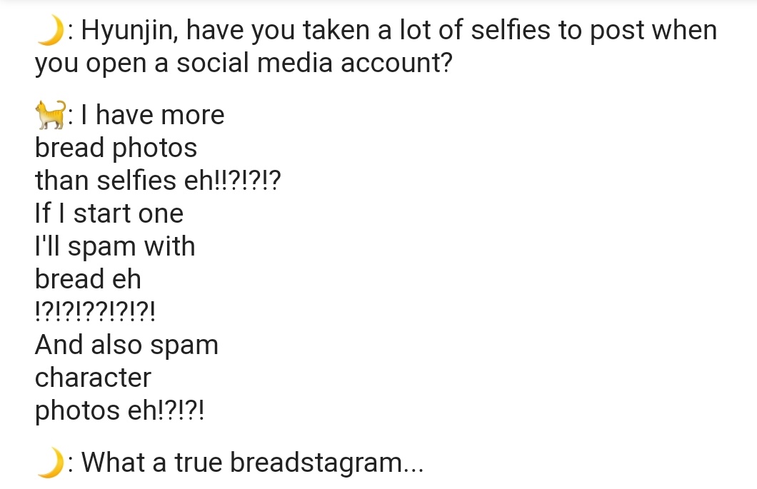 Apparently, Hyunjin has more pictures of bread and cartoon characters saved in her phone than selfies.