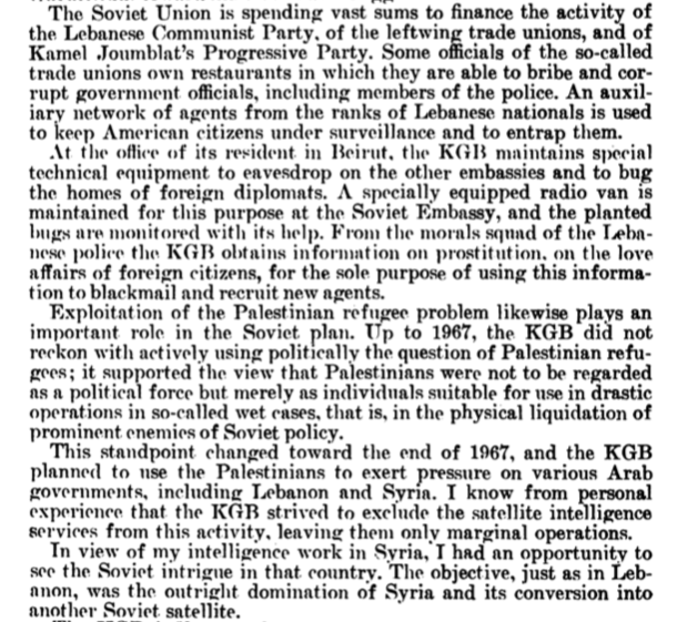 Additionally, "members of the  #KGB made no secret of the fact that they were striving for total control of [Lebanon], and they emphasized the great assistance they were receiving from Kim Philby." Their primary route was Kamel Joumblat, who Assad would later assassinate.