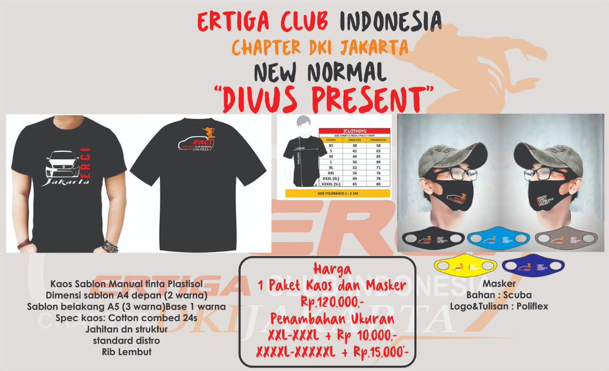 HARGA = 120.000
Penambahan Size
XXL-XXXL 10.000,-
XXXXL-XXXXXL 15.000,-

Untuk pemesanan langsung japri WA ke :
Om Cak Mush : +62 878 85727247
OM Ipay : +62 818 06016400

Format pemesanan :
Contoh = Nama + ID +UKURAN KAOS +WARNA MASKER

Hormat kami,
Bidang usaha ERCI JAKARTA