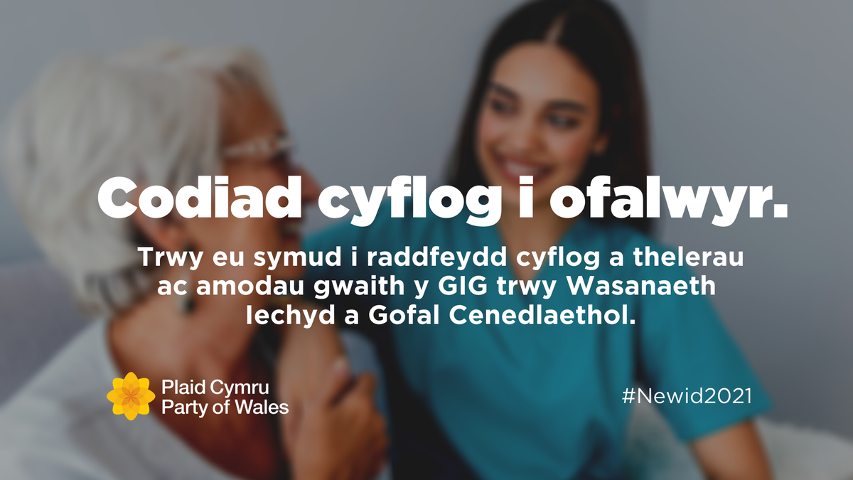 Byddai'r Gwasanaeth Iechyd a Gofal Cenedlaethol  hefyd yn rhoi codiad cyflog i ofalwyr, gyda chyflogau y gellir eu cymharu a chyflogau'r gwasanaeth iechyd.

#Newid2021