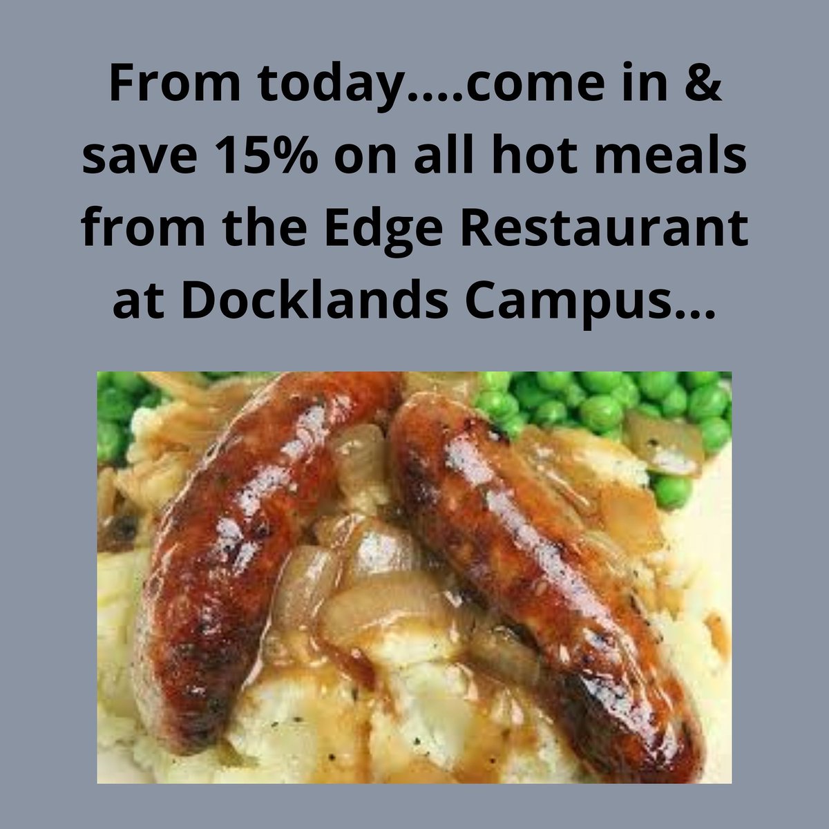 ueatwell's tweet photo. From today, come in to the Edge Restaurant at Docklands Campus and save 15% on all hot meals.....Today is Cumberland sausage with mashed potatoes and onion gravy....are you tempted yet?
#save15% #lunchsavings #fillupforless #DocklandsCampus #EdgeRestaurant #UEL #uellife #ueatwell https://t.co/TnoeUiTPzr