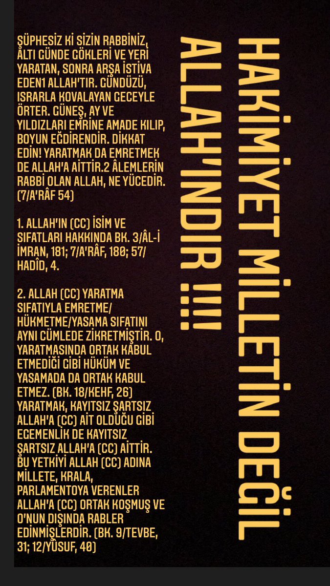 HAKİMİYET ALLAH’INDIR 

 Yaratmak, kayıtsız şartsız Allah’a (cc) ait olduğu gibi egemenlik de kayıtsız şartsız Allah’a (cc) aittir. 
#15Temmuz