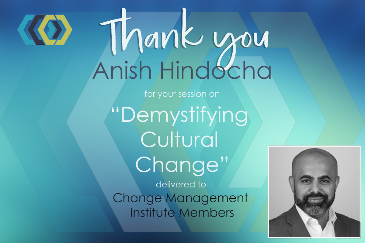 ChangeMgtIns's tweet photo. A note of thanks to Anish Hindocha for his recent webinar on 'Demystifying Cultural #Change,' delivered to our members. We've received excellent feedback on this session and are very grateful for your investment of knowledge and expertise. #capability #credibility #connected https://t.co/Bs6cQPFh3Z