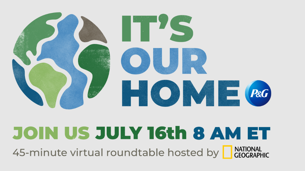 ProcterGamble's tweet photo. Join us at 8am ET Thursday as @NatGeo, CEO David Taylor &amp; Chief Sustainability Officer @virginiehelias bring together experts &amp; climate activists for a virtual roundtable. It’s Our Planet. #ItsOurHome. And Our Window Is Now. https://t.co/quV2JLZzkZ