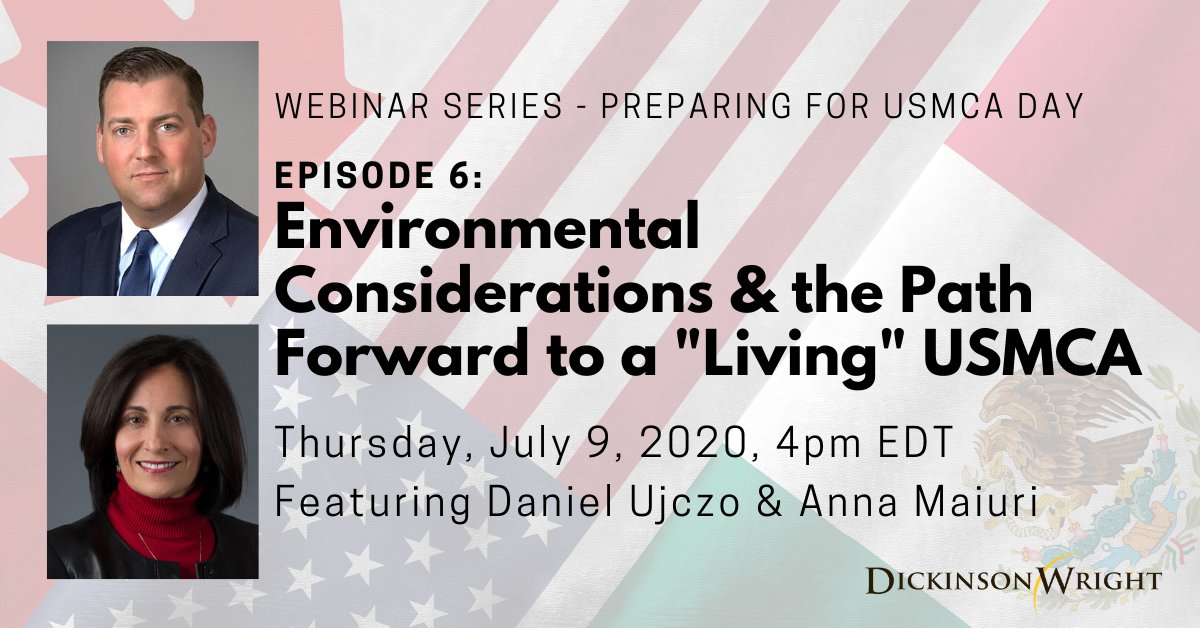 dickinsonwright's tweet photo. Join us for the final episode in our Preparing for USMCA Day webinar series. "Episode VI - Environmental Considerations and the Path Forward to a 'Living' USMCA" will feature Dan Ujczo and Anna Maiuri. Register here: https://t.co/yRJSZ4ifI3 #DWPLLC #DWLLP #USMCA #TMEC #CUSMA https://t.co/gvmYoWTDo3