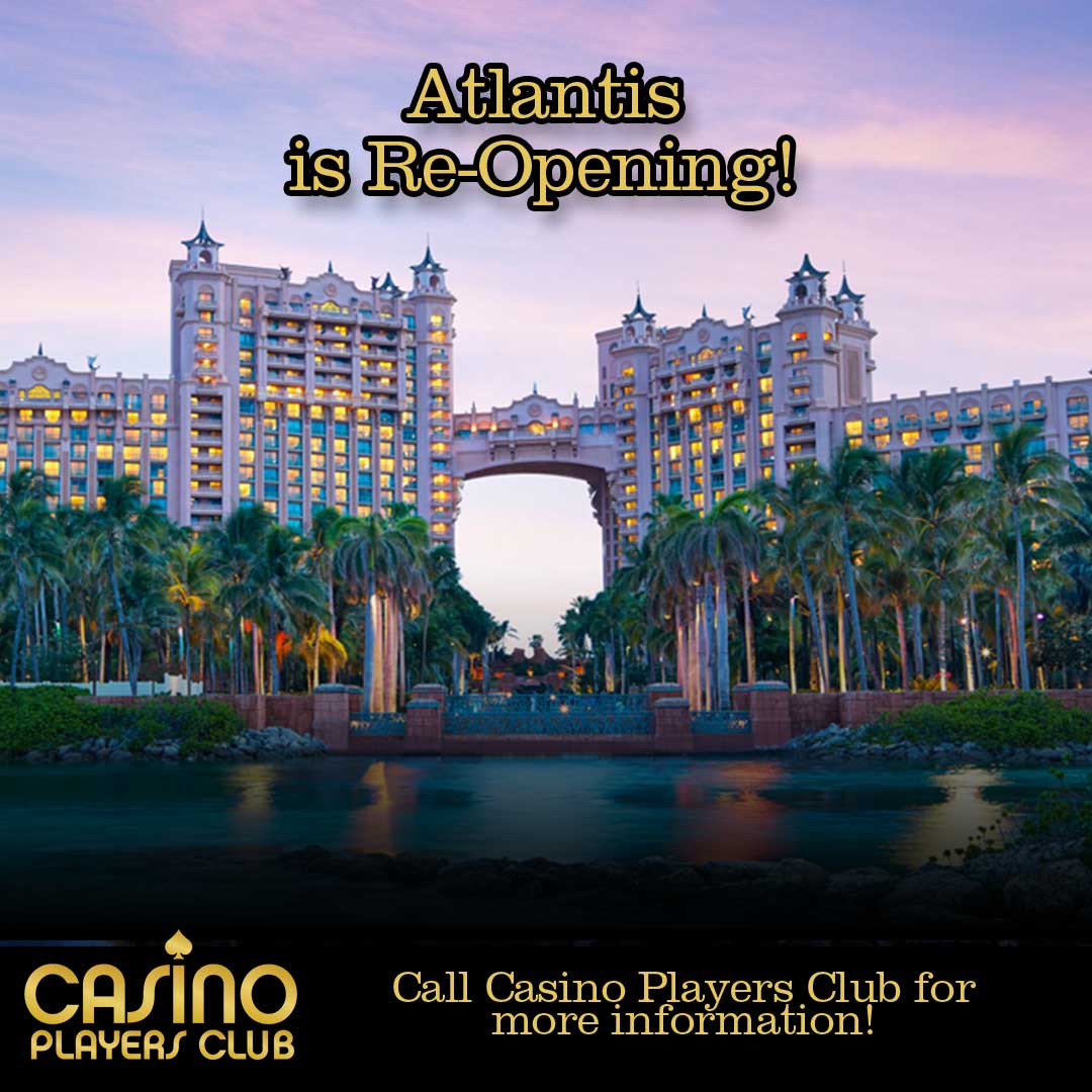 We are thrilled to announce that Atlantis is officially re-opening on Thursday, July 30th! 

Do not hesitate to contact a member of our team regarding any questions that you may have, we look forward to hearing from you all and doing what we do best!

#atlantis #casinoplayersclub